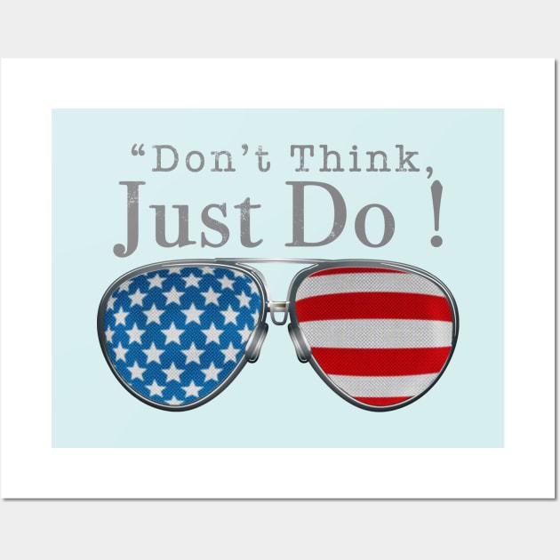 TOP GUN MAVERICK - DONT THINK JUST DO GLASSES Wall Art by SAMELVES